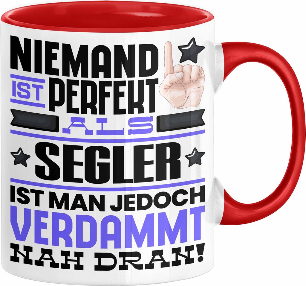 Segler Geschenk Tasse Lustige Geschenkidee für Segler Geburtstag Kaffee-Becher Niemand Ist Perfekt Aber Als Segler Ist Man Nah Dran (Rot)