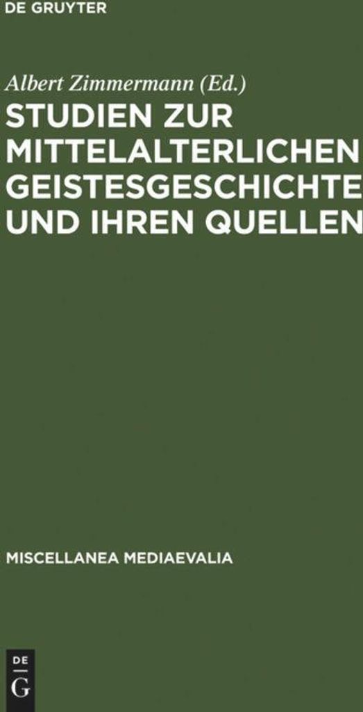 Studien zur mittelalterlichen Geistesgeschichte und ihren Quellen