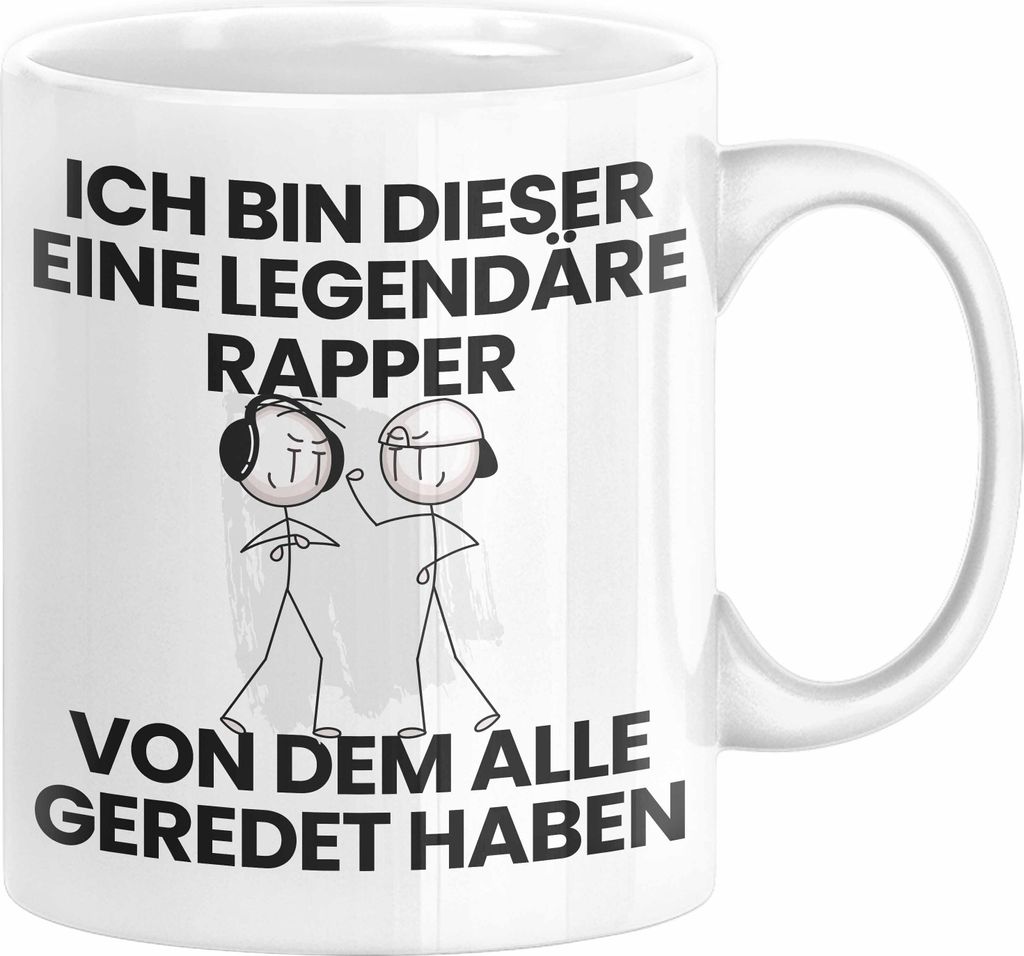 Rapper Geschenk Tasse Lustige Geschenkidee Geburtstag für Rapper Ich Bin Dieser Legendäre Rapper Von Dem Alle Geredet Haben Kaffee-Becher (Weiß)