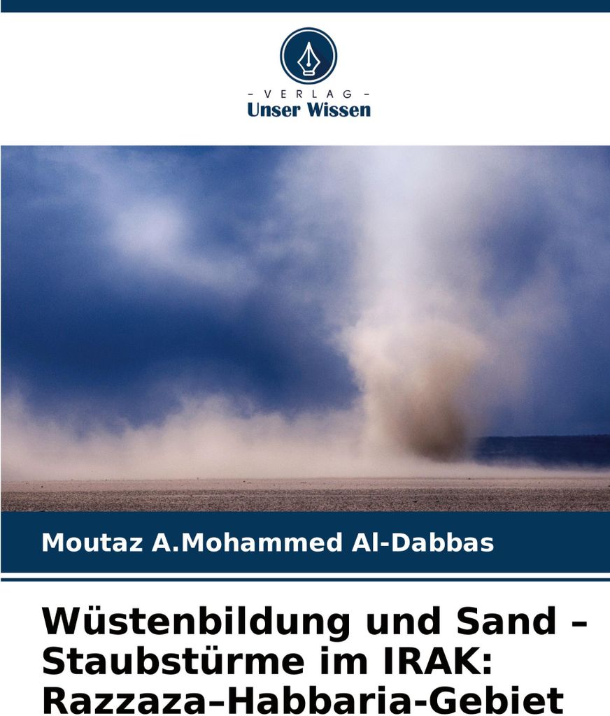 Wüstenbildung und Sand - Staubstürme im IRAK: Razzaza-Habbaria-Gebiet