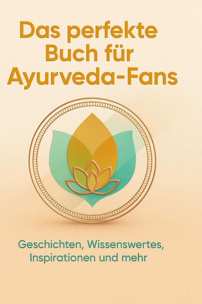 Das perfekte Buch für Ayurveda-Fans