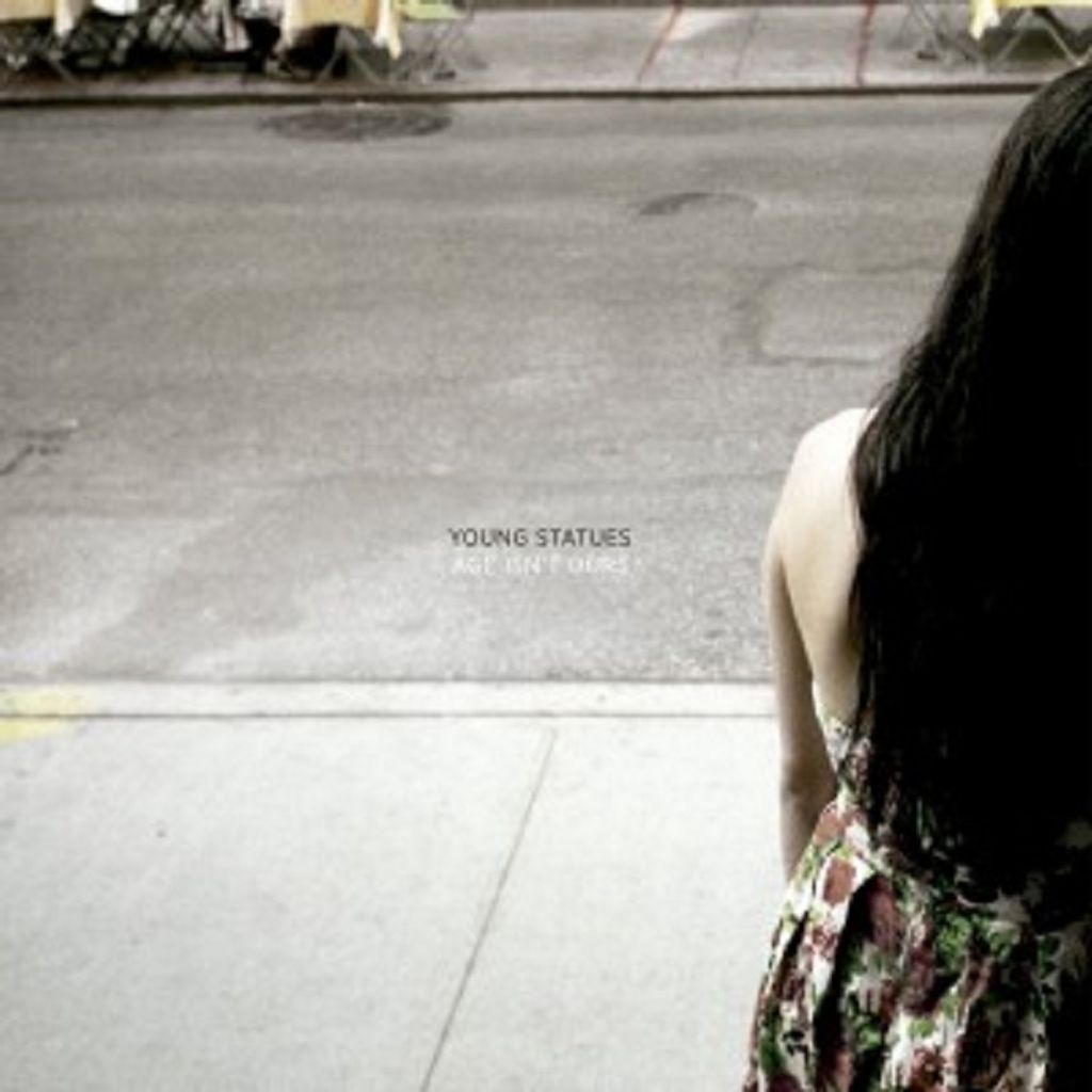 Young Statues-Age Isn't Ours