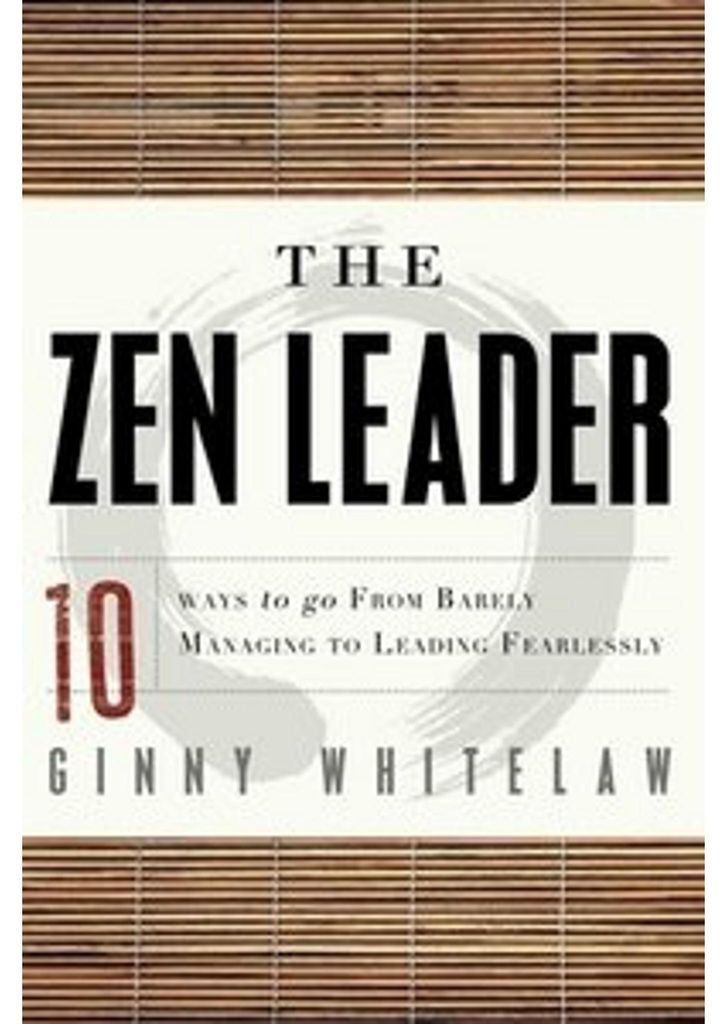 Buch: The Zen Leader - Zehn Bewusstseinswandel zur Selbstfindung für Führungskräfte