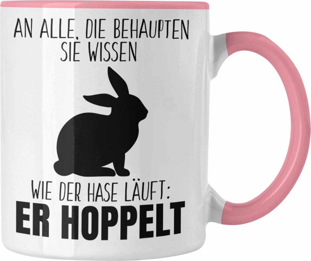 Trendation - Lustiger Spruch Tasse Geschenk Der Hase Hoppelt Witzig Lustig Geschhnkidee Ostern (Rosa)