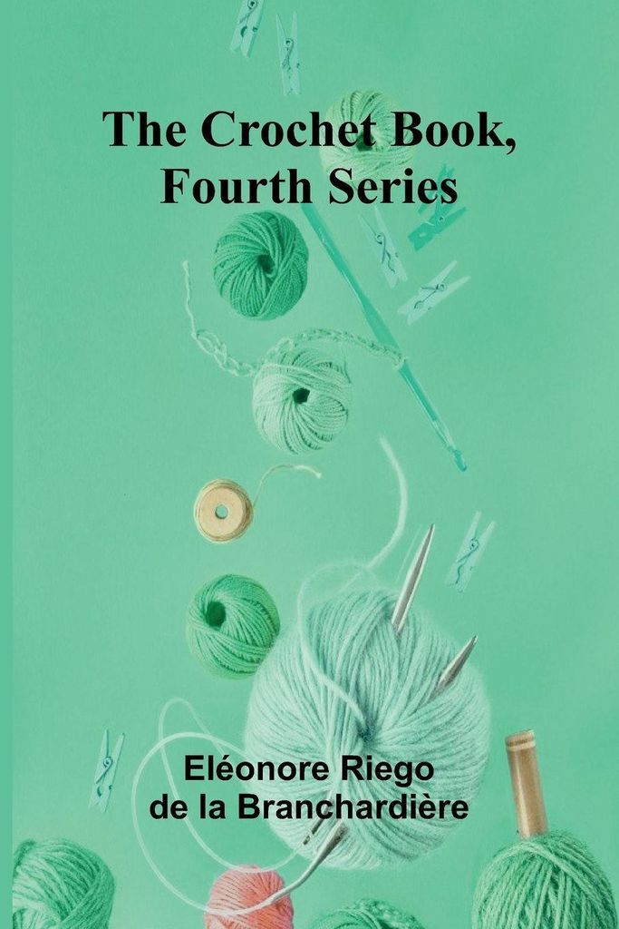 The Crochet Book, Fourth Series