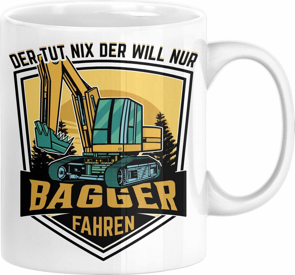 Baggerfahrer Geschenk Tasse Geschenkidee für Bagger-Fahrer Baustelle Der Tut Nix Der Will Nur Bagger Fahren (Weiß)