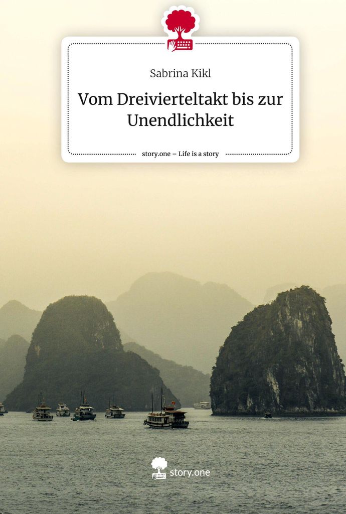 Vom Dreivierteltakt bis zur Unendlichkeit. Life is a Story - story.one