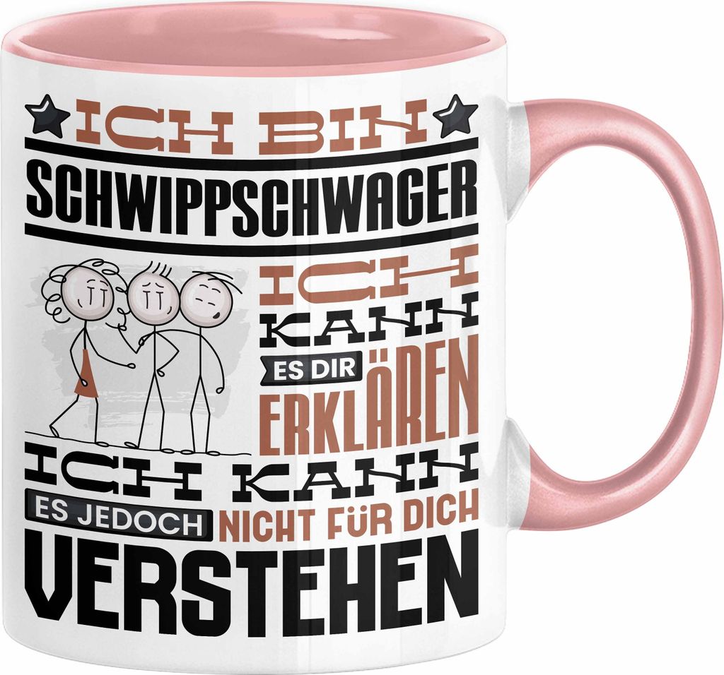 Schwippschwager Geschenk Kaffee-Tasse Geschenkidee für Schwippschwager Ich Bin Schwippschwager Ich Kann Es Dir Erklären Jedoch Nicht Für Dich Ve...
