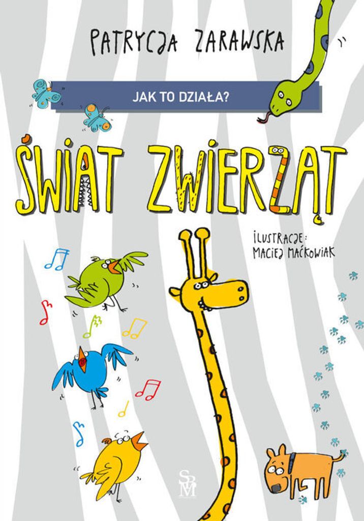 Jak to działa? Świat zwierząt - Patrycja Zarawska (Für Kinder, Bildungsbuch auf Polnisch)