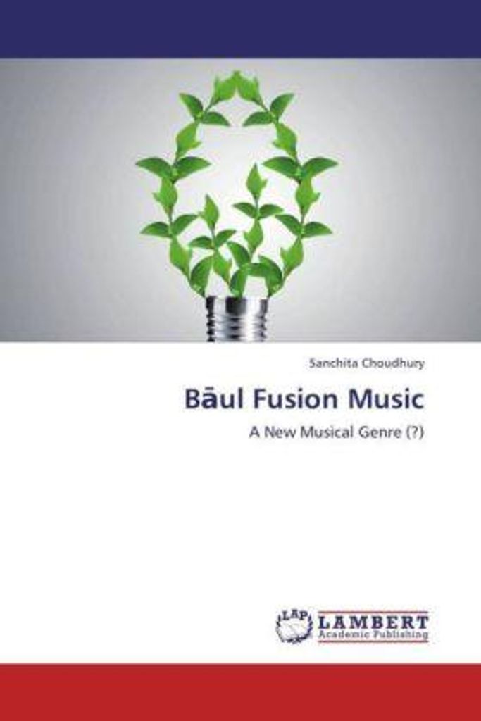 Choudhury, S: Baul Fusion Music
