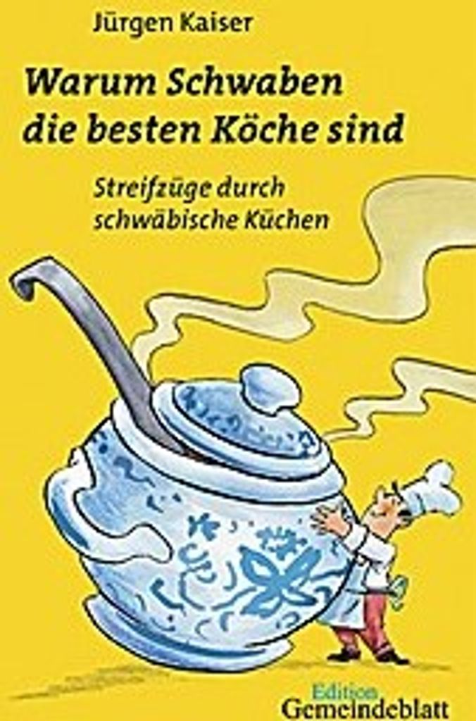 Warum Schwaben die besten Köche sind