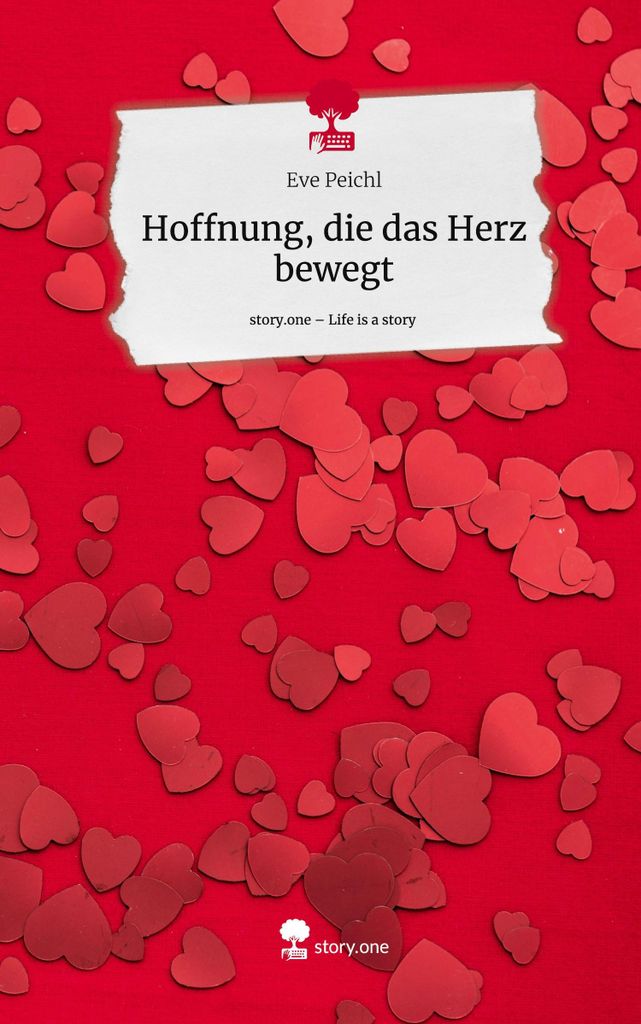 Hoffnung, die das Herz bewegt. Life is a Story - story.one