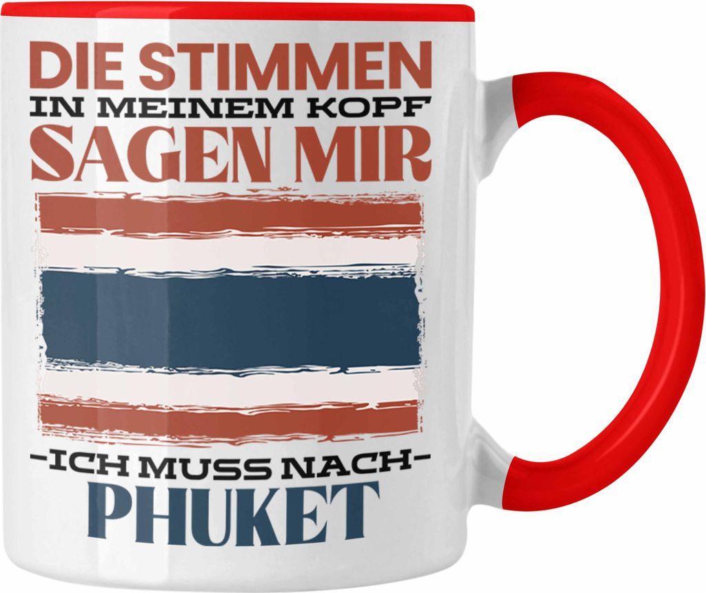Trendation - Phuket Tasse Urlaub Heimat Geschenk Spruch Thailand Geschenkidee (Rot)