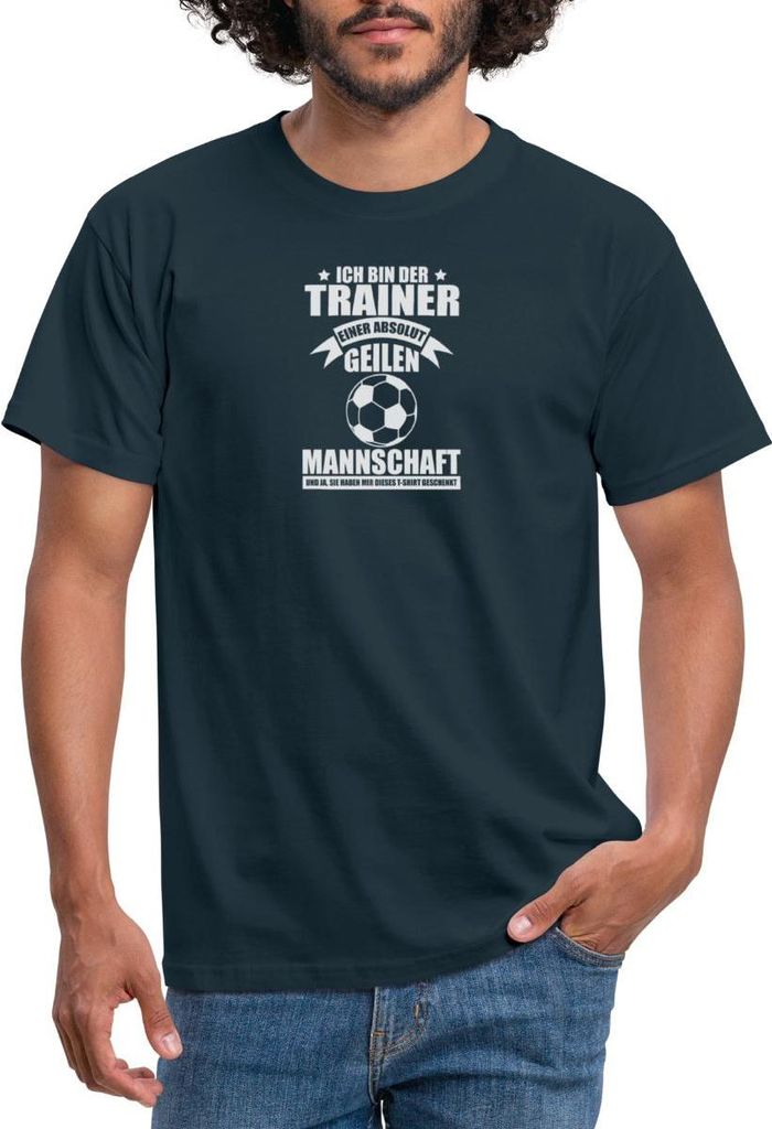 Spreadshirt Trainer Einer Absolut Geilen Mannschaft Fußballteam Männer T-Shirt, S, Navy