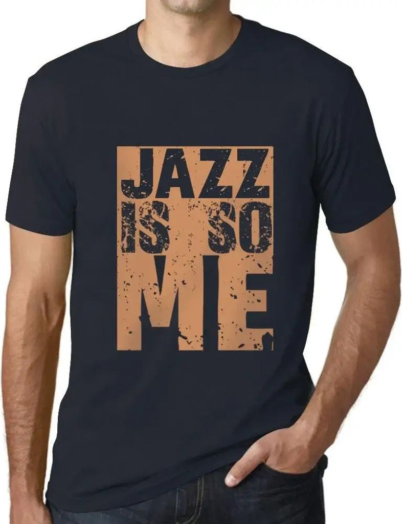 Herren Grafik T-Shirt Jazz ist so mein Ding – Jazz Is So Me – Öko-Verantwortlich Vintage Jahrgang Kurzarm Lustige Druck Geburtstag Geschenk Mann