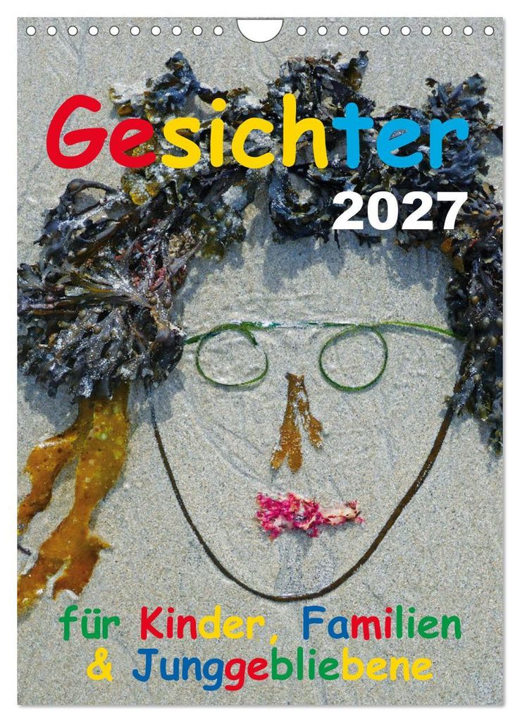 Gesichter für Kinder, Familien & Junggebliebene (Wandkalender 2027 DIN A4 hoch), CALVENDO Monatskalender