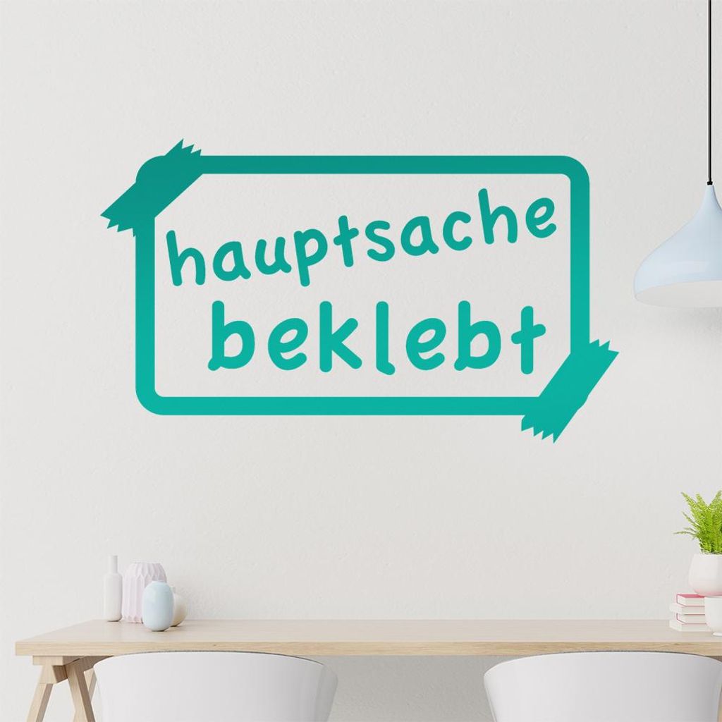Hauptsache Beklebt Wandtattoo in 6 Größen - Wandaufkleber Wall Sticker - Dekoration, Küche, Wohnzimmer, Schlafzimmer, Badezimmer