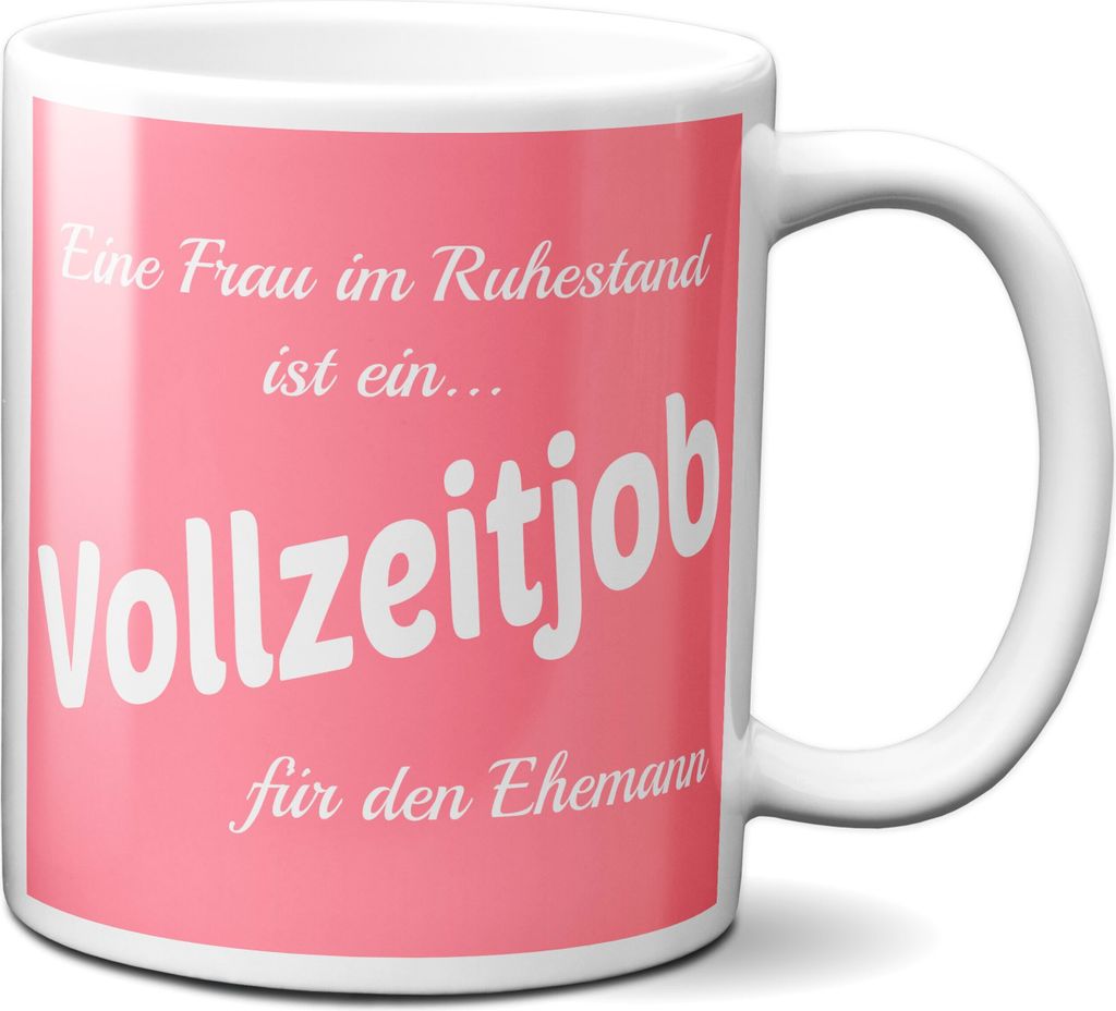 TassenKing Tasse - Eine Frau im Ruhestand... - Kaffeetasse, Kaffeebecher, Geschenkidee zum Valentinstag, Valentinstagsgeschenk, Geschenk für Sie /...