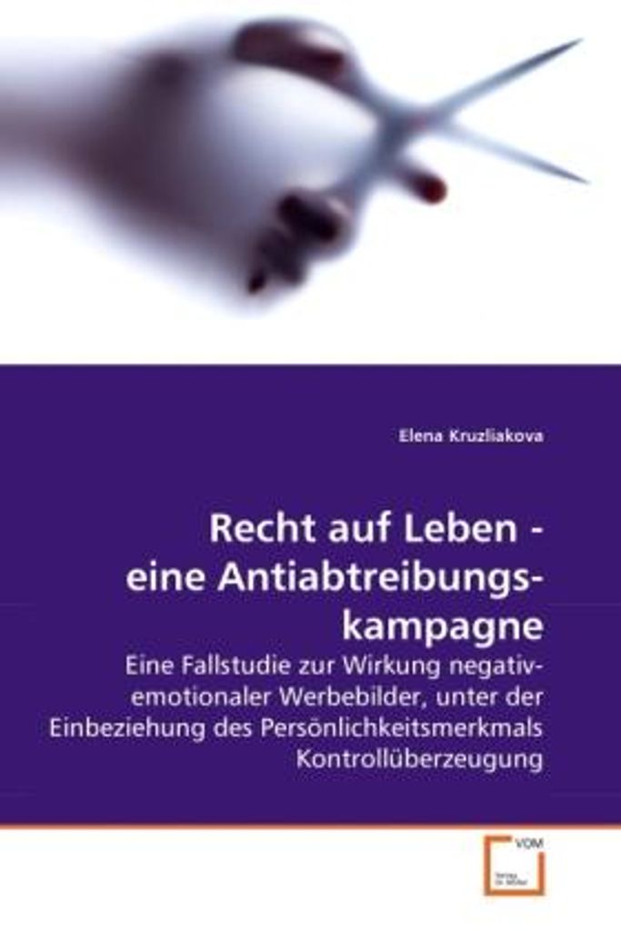 Kruzliakova, E: Recht auf Leben - eine Antiabtreibungskampag