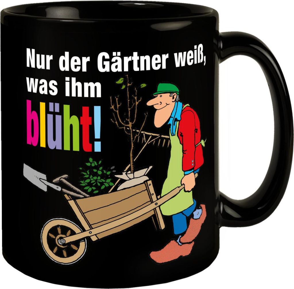 Nur der Gärtner weiß, was ihm blüht! Tasse