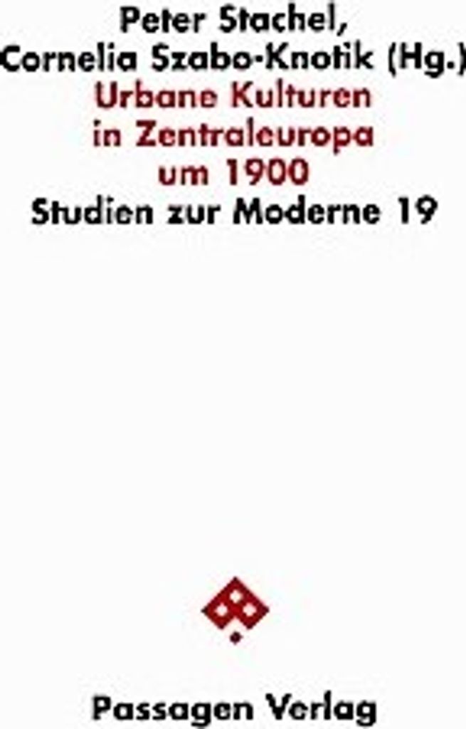 Urbane Kulturen in Zentraleuropa um 1900