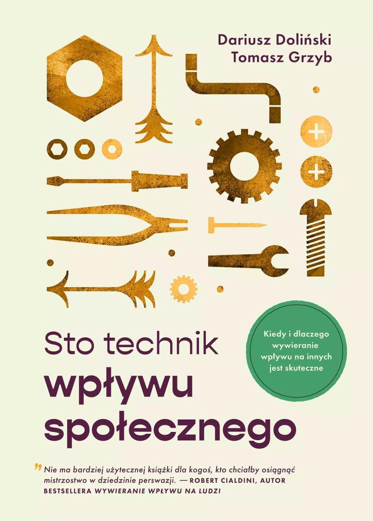 Sto Technik Wpływu Społecznego. Kiedy I Dlaczego Wywieranie Wpływu Na Innych Jest Skuteczne!