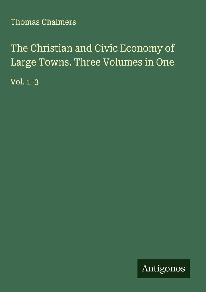 Die christliche und bürgerliche Wirtschaft der Großstädte. Drei Bände in einem