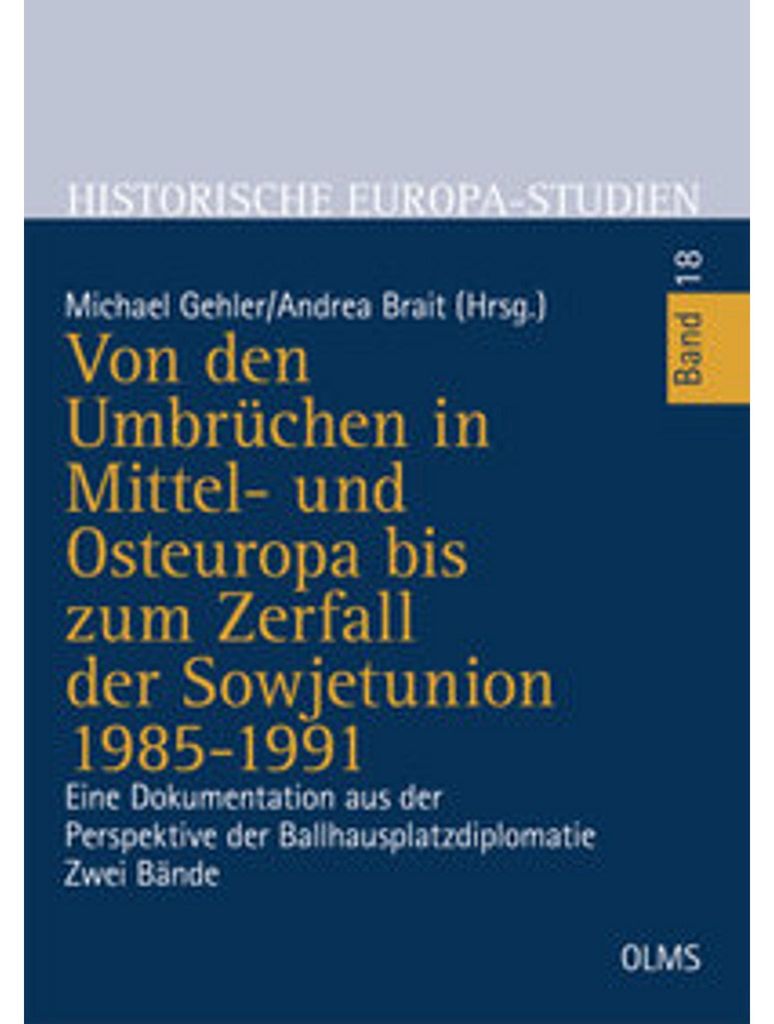 Von den Umbrüchen in Mittel- und Osteuropa bis zum Zerfall der Sowjetunion 1985-1991