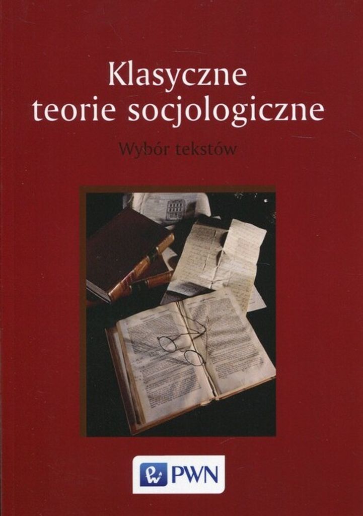 Klasyczne teorie socjologiczne - (Literatur auf Polnisch)