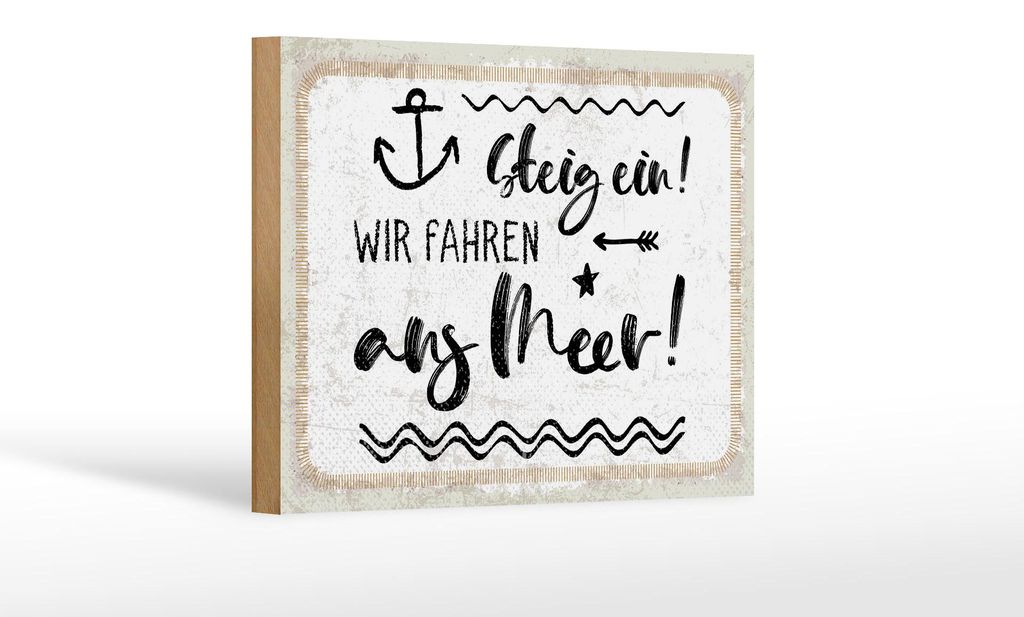 Holzschild Spruch 12x18 cm Steig ein Wir fahren ans Meer Deko Schild