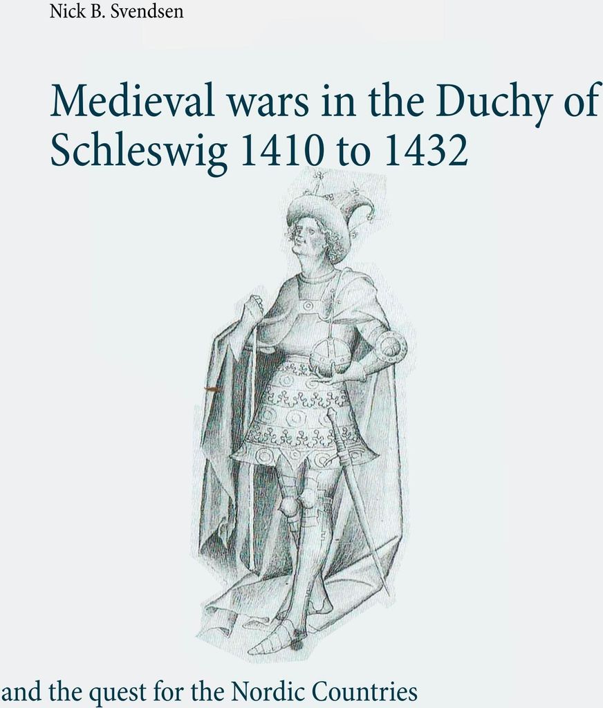 Medieval wars in the Duchy of Schleswig 1410 to 1432