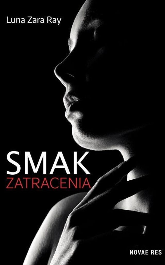 Smak zatracenia Luna Zara Ray - powieść obyczajowa