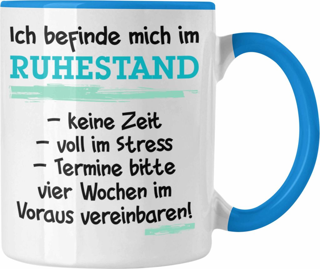 Trendation - Ruhestand Tasse Geschenk Rentner Geschenkidee Rentnerin Spruch Mann Frau (Blau)