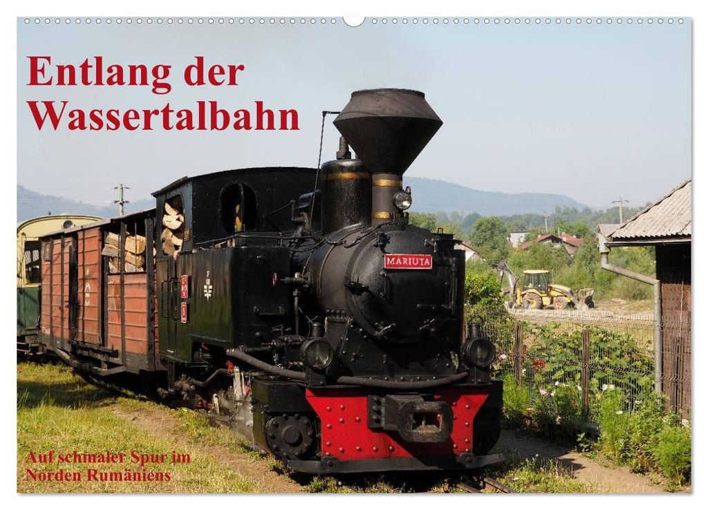 Entlang der Wassertalbahn - Auf schmaler Spur im Norden Rumäniens (Wandkalender 2027 DIN A2 quer), CALVENDO Monatskalender