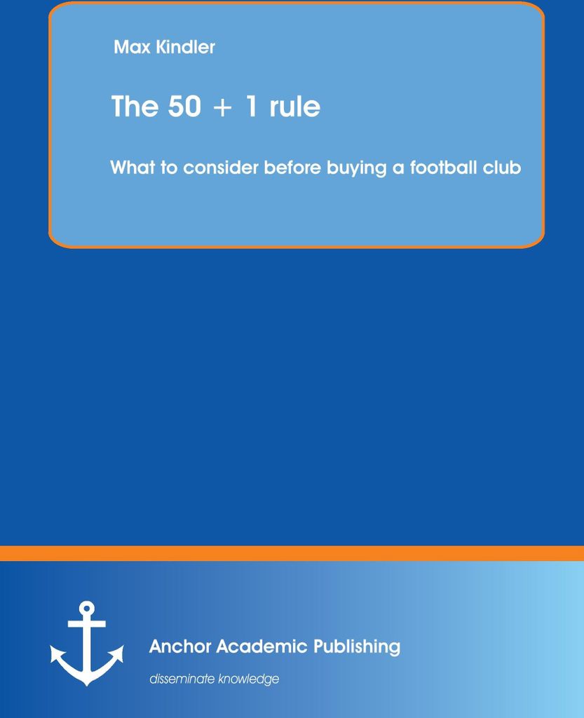 The 50 + 1 rule: What to consider before buying a football club
