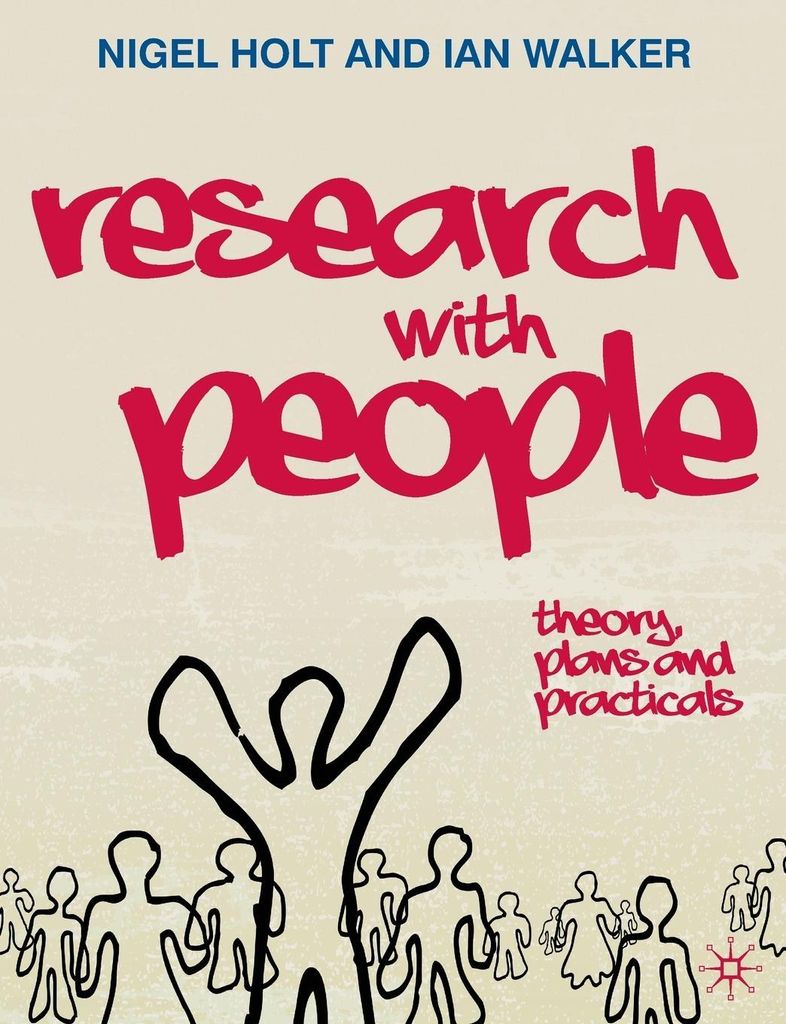 Research with People: Theory, Plans and Practicals (0), Dr Nigel Holt, Dr Ian Wa