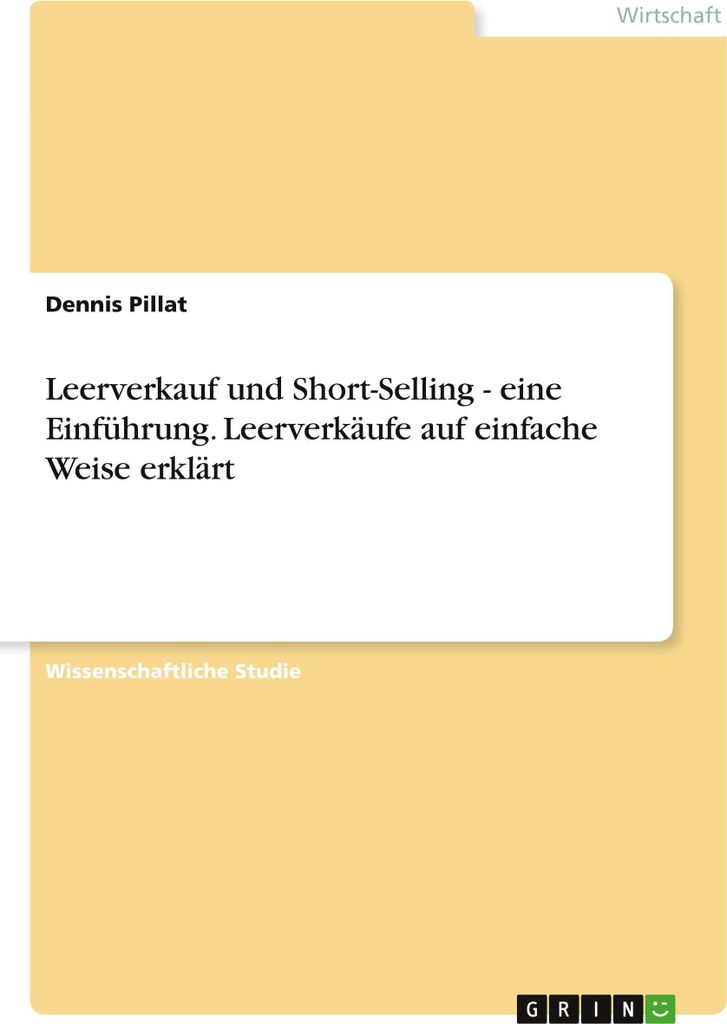 Leerverkauf und Short-Selling - eine Einführung. Leerverkäufe auf einfache Weise erklärt