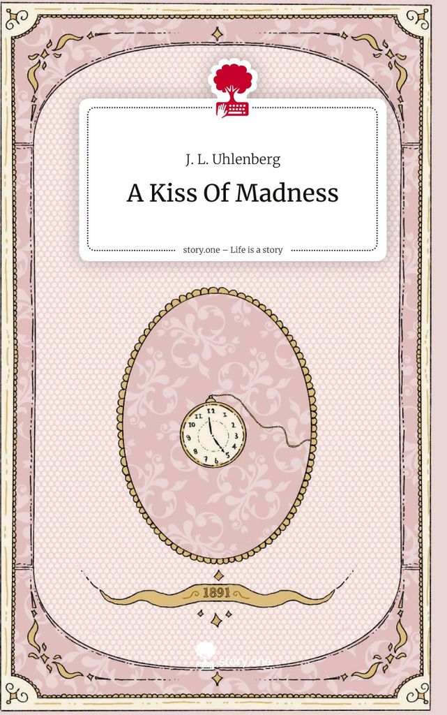 A Kiss Of Madness. Life is a Story - story.one