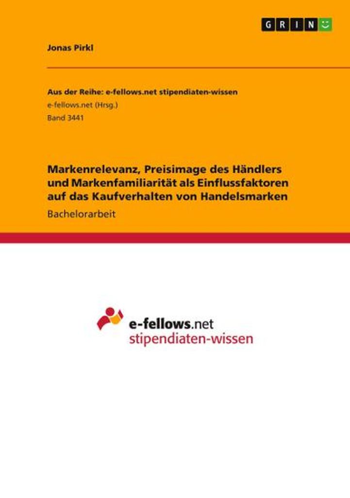 Markenrelevanz, Preisimage des Händlers und Markenfamiliarität als Einflussfaktoren auf das Kaufverhalten von Handelsmarken