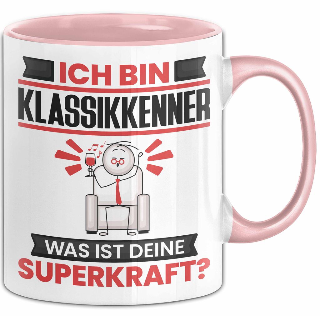 Klassikkenner Tasse Geschenk für Klassikkenner Geburtstag Lustiger Spruch Kaffee-Becher Was Ist Deine Superkraft (Rosa)