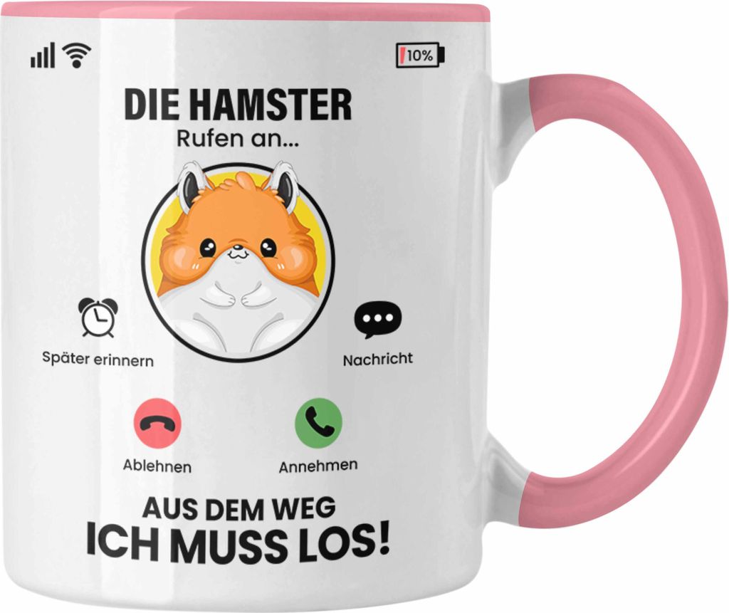 Trendation - Die Hamster Rufen An Tasse Geschenk für Hamster Züchter Besitzer Geschenkidee Lustig Spruch (Rosa)