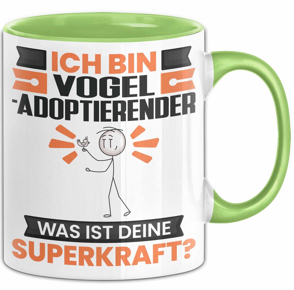Vogel-Adoptierender Tasse Geschenk für Vogel-Adoptierender Geburtstag Lustiger Spruch Kaffee-Becher Was Ist Deine Superkraft (Grün)