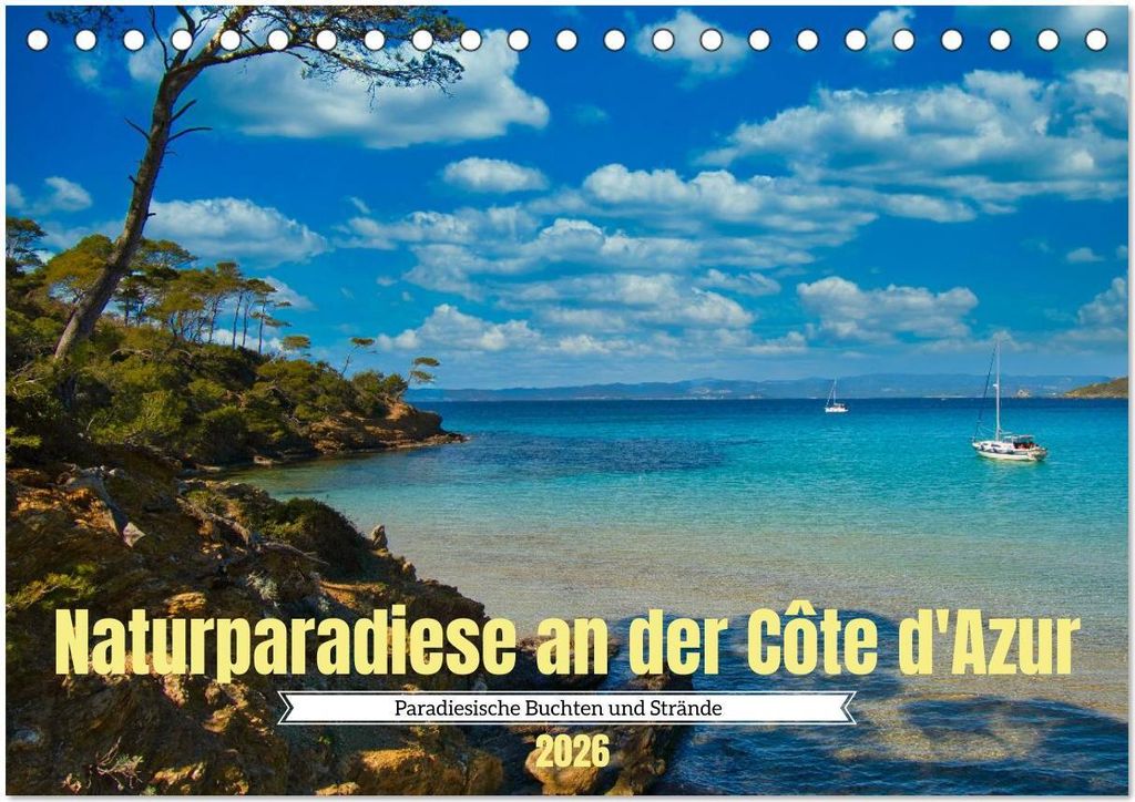Naturparadiese an der Côte d'Azur (Tischkalender 2026 DIN A5 quer), CALVENDO Monatskalender