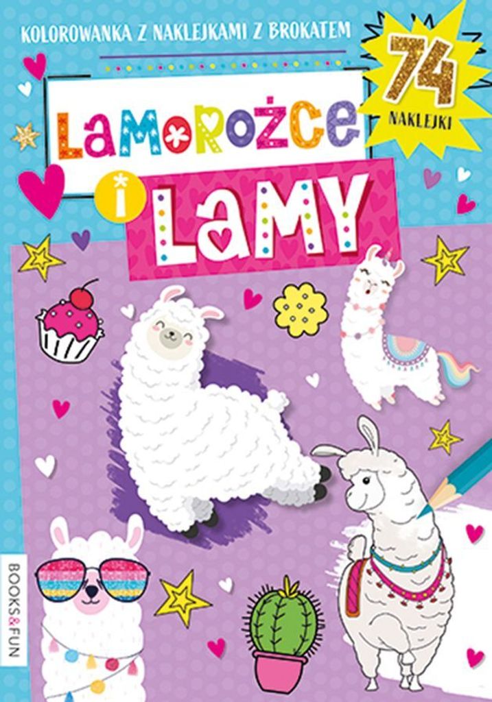 BOOKS AND FUN Kolorowanka: Lamy i Lamorożce + 74 Naklejki