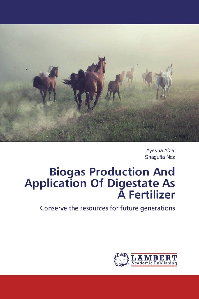 Biogas Production And Application Of Digestate As A Fertilizer