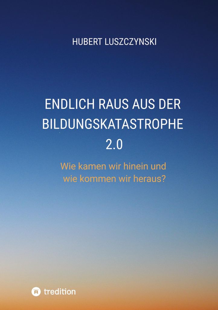Endlich raus aus der Bildungskatastrophe 2.0