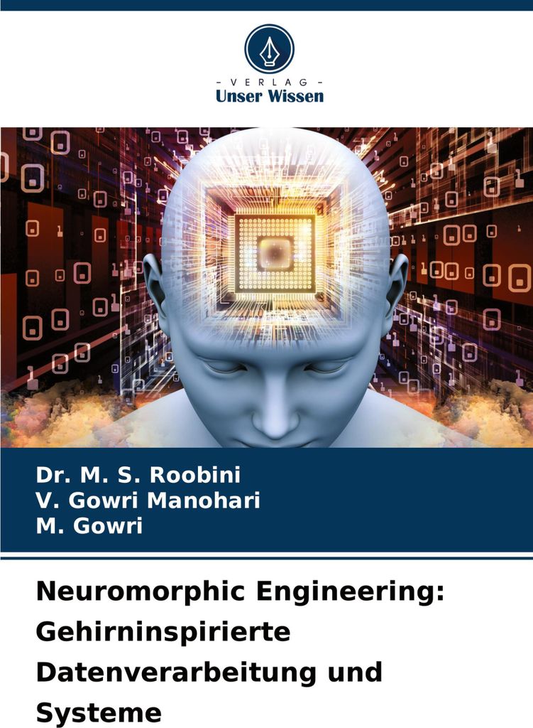 Neuromorphic Engineering: Gehirninspirierte Datenverarbeitung und Systeme