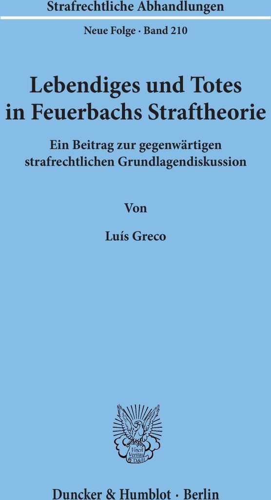 Lebendiges und Totes in Feuerbachs Straftheorie