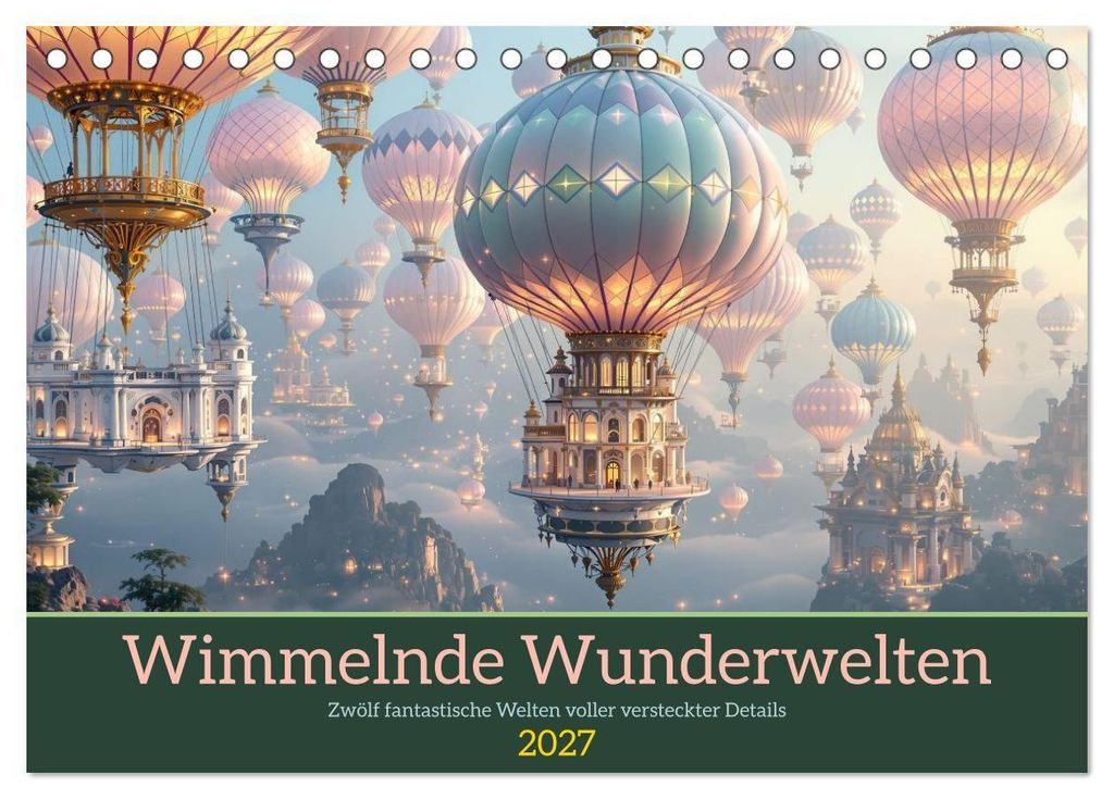 Wimmelnde Wunderwelten (Tischkalender 2027 DIN A5 quer), CALVENDO Monatskalender