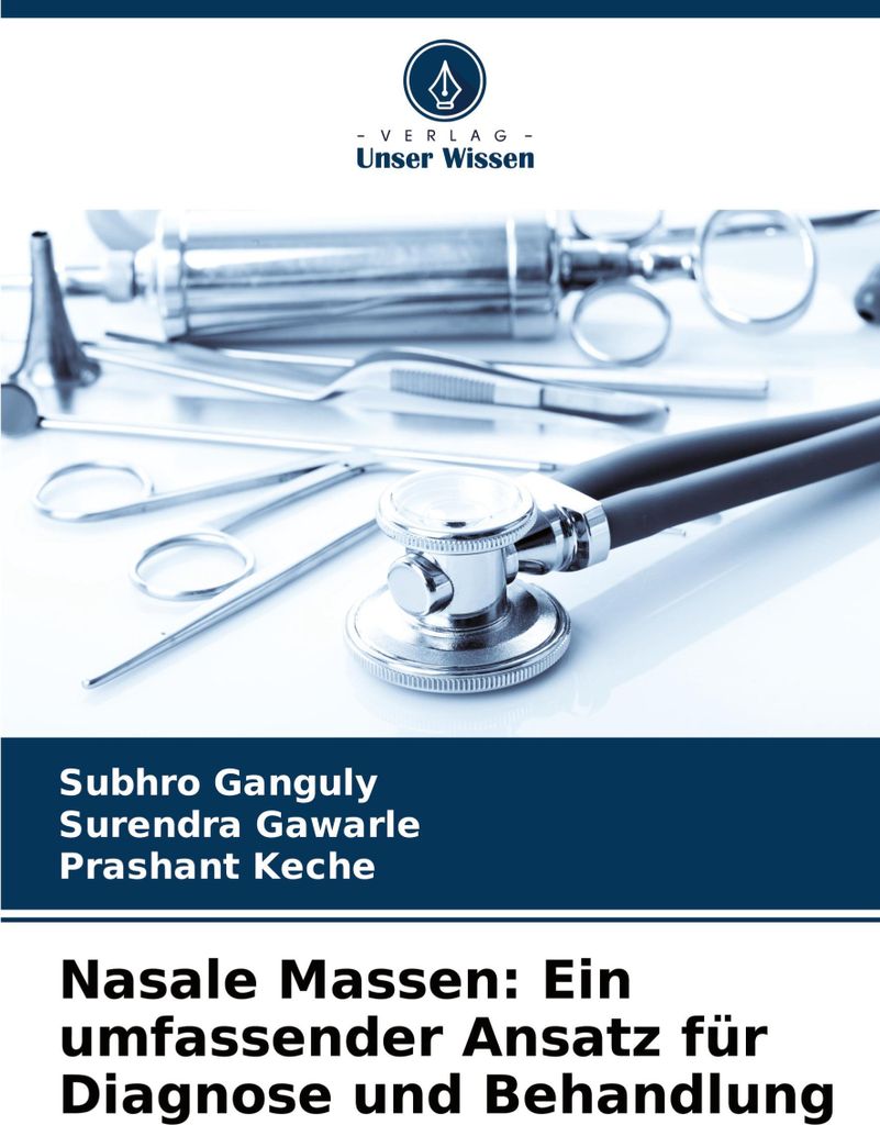 Nasale Massen: Ein umfassender Ansatz für Diagnose und Behandlung